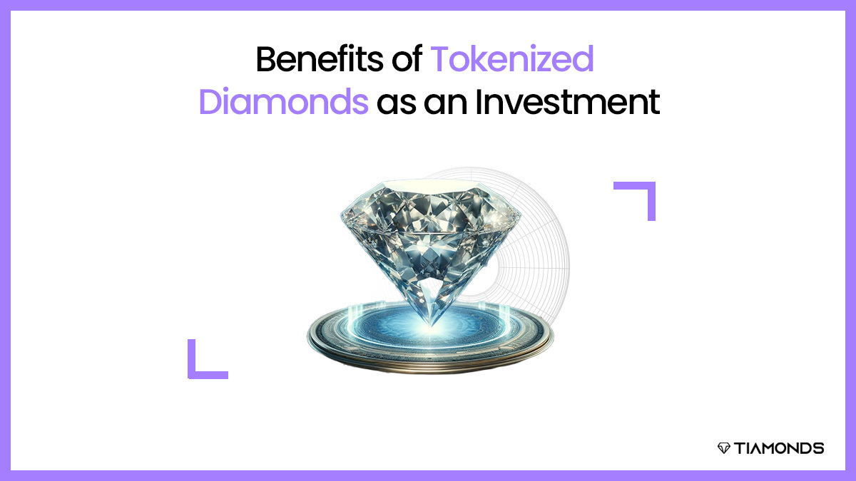 Benefits of Tokenized Diamonds as an Investment