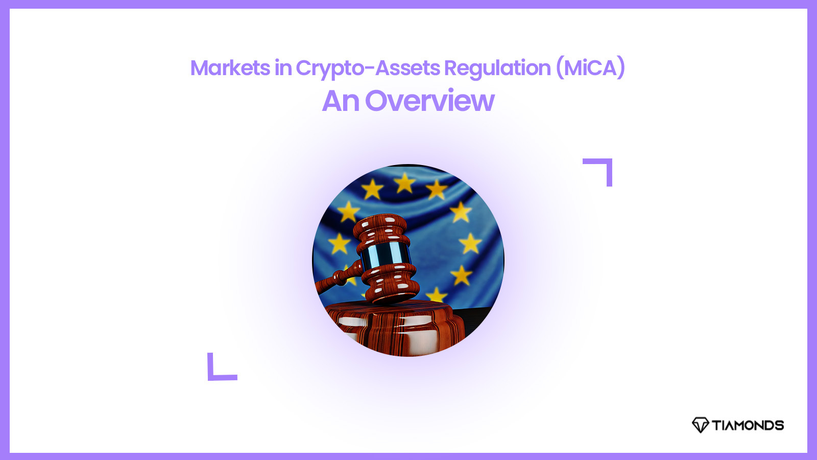 Markets in Crypto-Assets (MiCA) An Overview