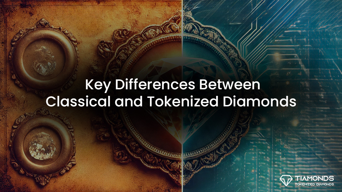 Classical vs. Tokenized Diamonds: A Comparative Insight