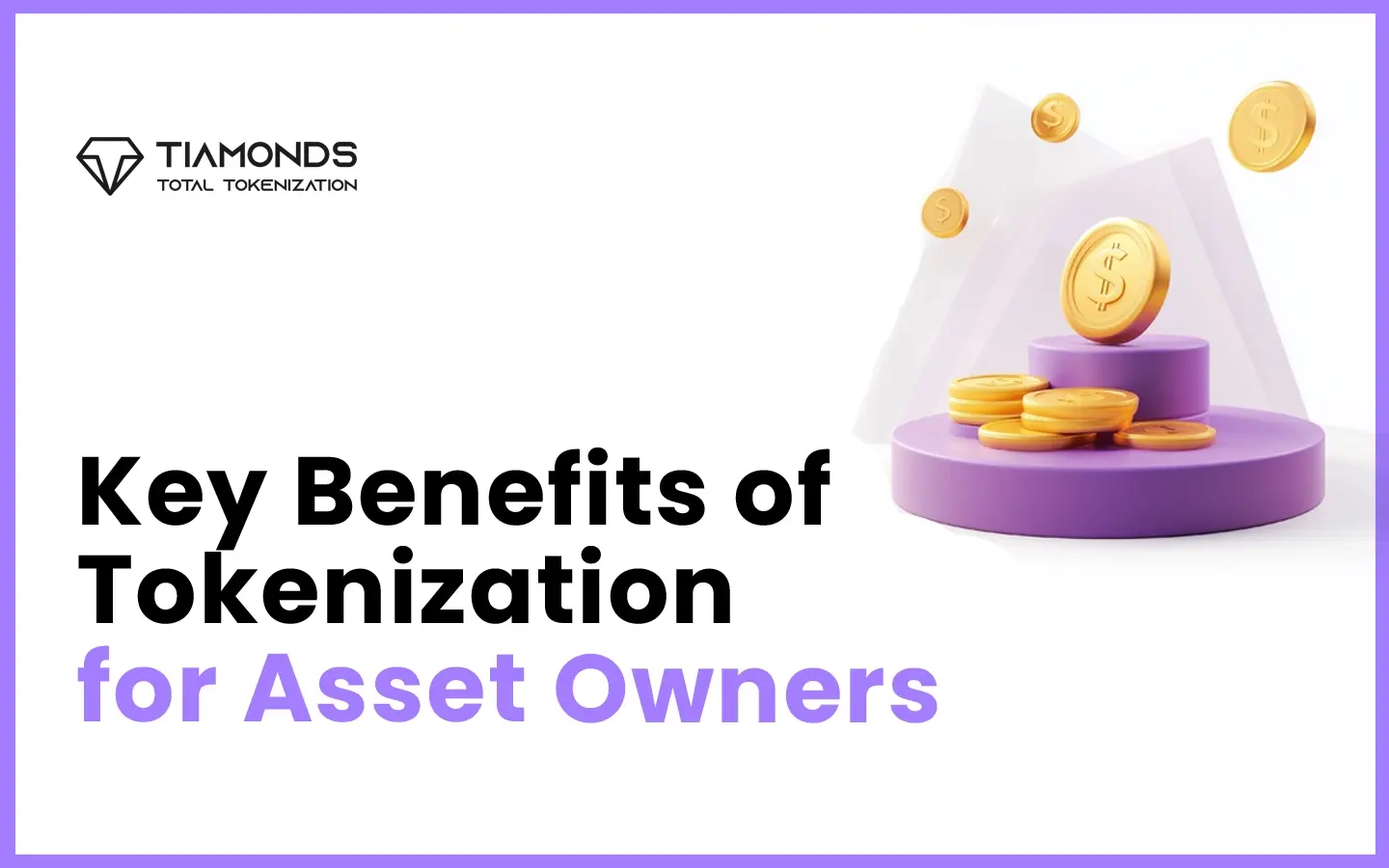 7 Benefits of Tokenization for Asset Owners